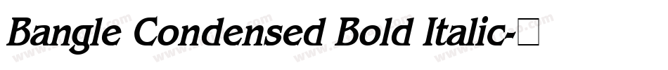 Bangle Condensed Bold Italic字体转换